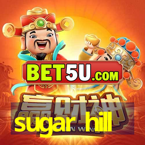 sugar hill